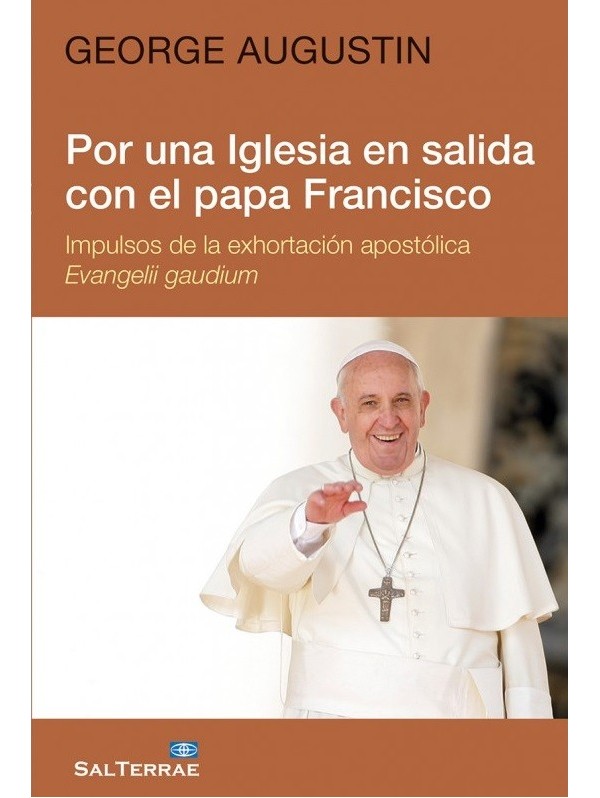 Por una Iglesia en salida con el Papa Francisco