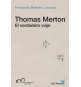 Thomas Merton. El verdadero viaje