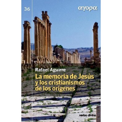 La memoria de Jesús y los cristianismos de los orígenes