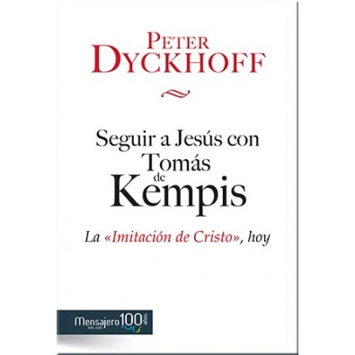 Seguir a Jesús con Tomás de Kempis