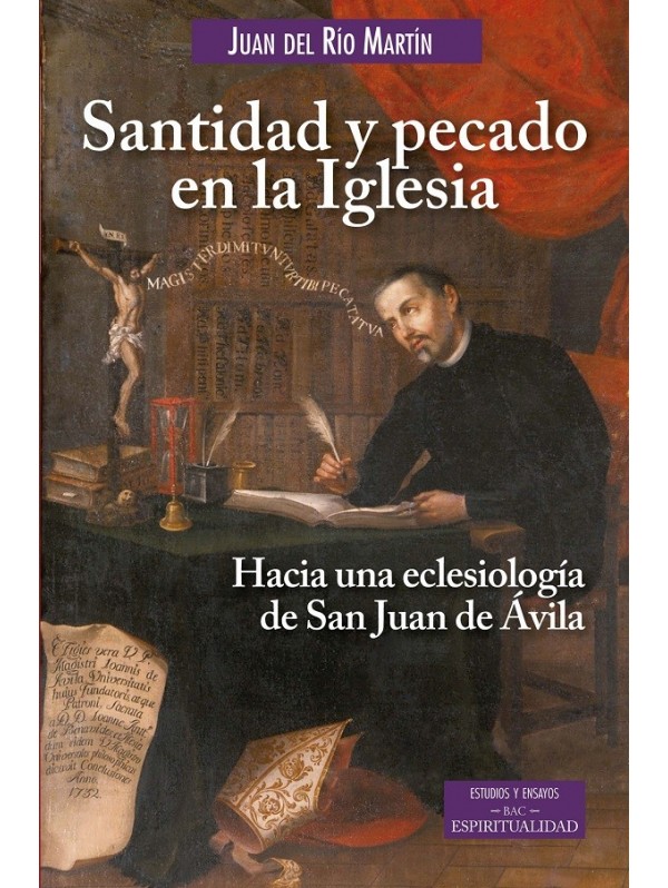 Santidad y pecado en la Iglesia. Hacia una eclesiología de San Juan de Ávila