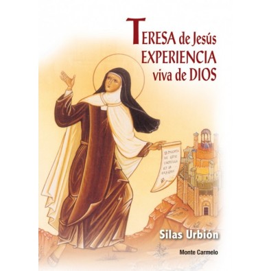 Teresa de Jesús. Experiencia viva de Dios