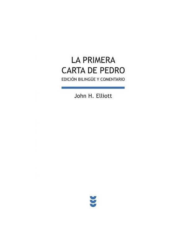 La primera carta de Pedro. Edición bilingüe y comentario