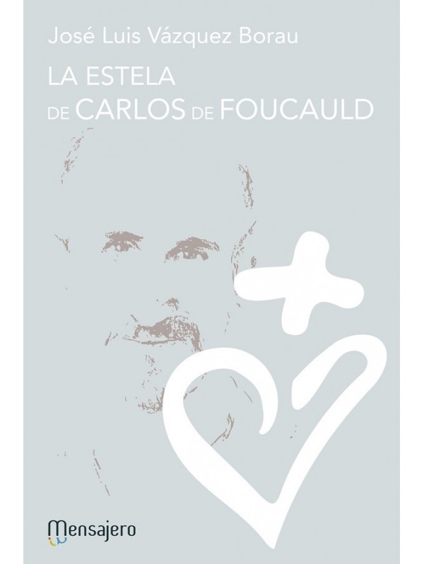 La estela de Carlos de Foucauld