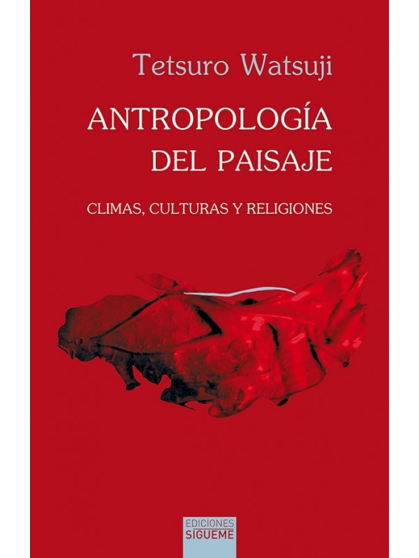 Antropología del paisaje. Climas, culturas y religiones