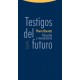 Testigos del futuro. Filosofía y mesianismo