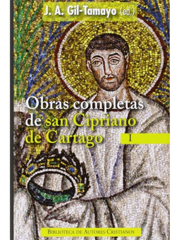 Obras completas de San Cipriano de Cartago vol. I