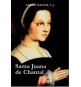 Santa Juana de Chantal. La mujer y la santa