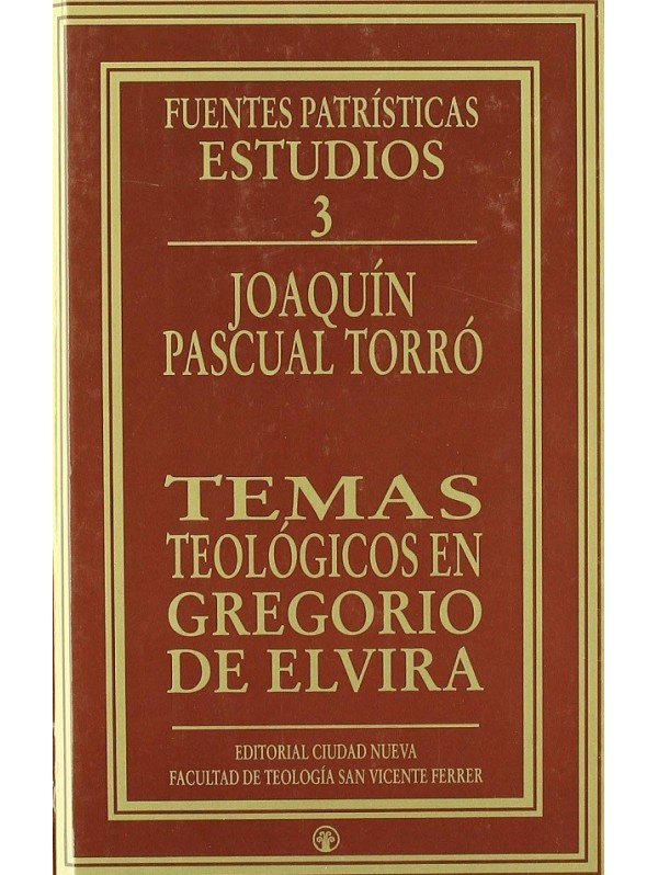 Temas teológicos en Gregorio de Elvira