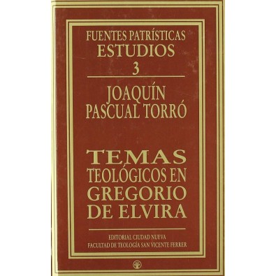 Temas teológicos en Gregorio de Elvira