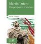 Martín Lutero. Una perspectiva ecuménica