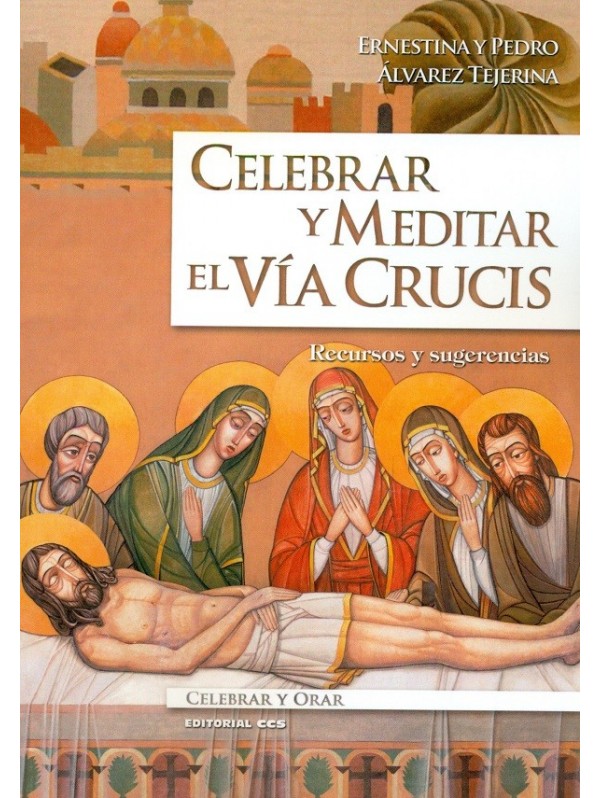 Celebrar y meditar el Via Crucis