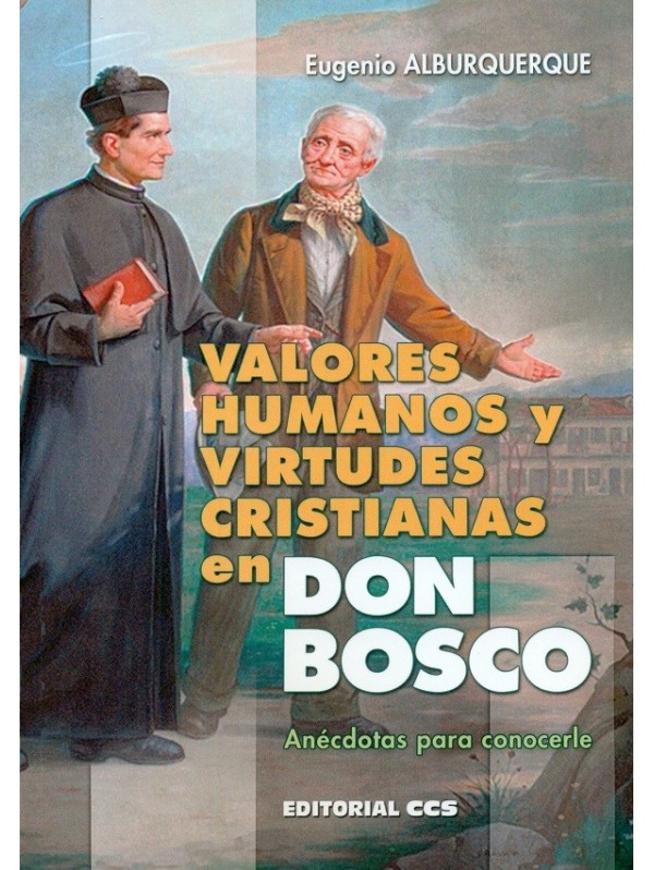 Valores humanos y virtudes cristianas en Don Bosco