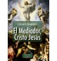 El Mediador, Cristo Jesús