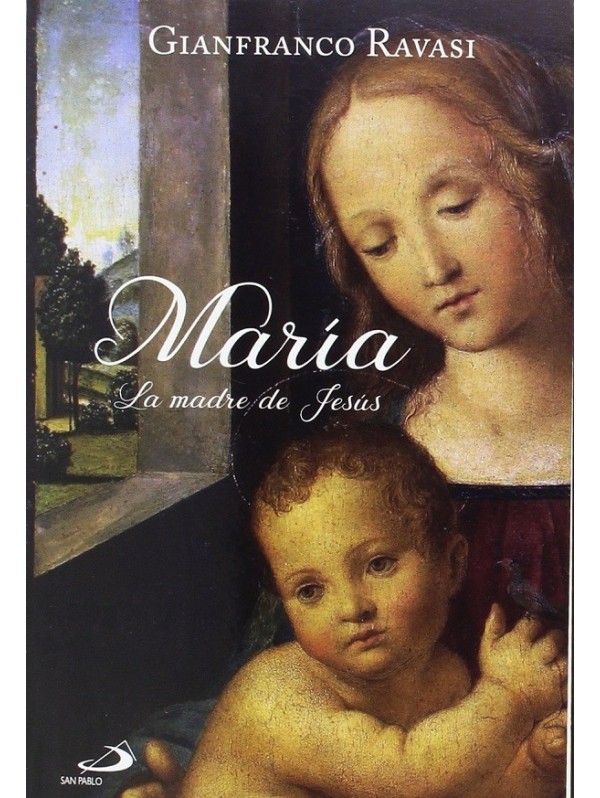 María. La madre de Jesús
