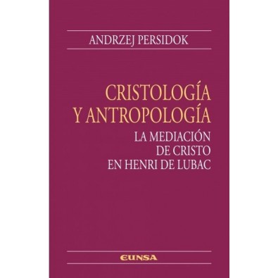 Cristología y antropología. La mediación de Cristo en Henri de Lubac