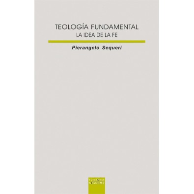 Teología fundamental. La idea de la fe