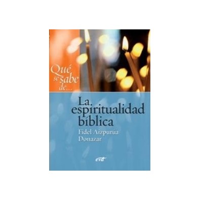 Qué se sabe de... La espiritualidad bíblica