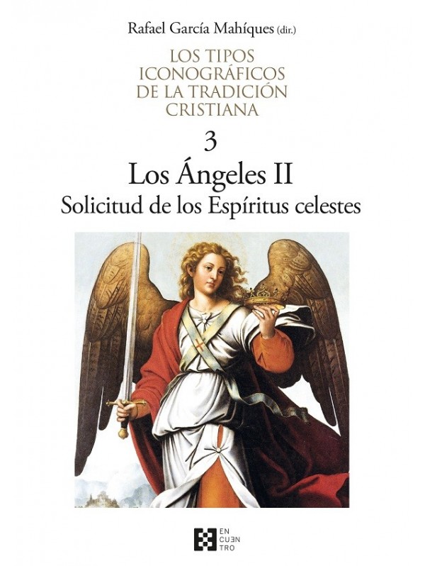 Los tipos iconográficos de la tradición cristiana / 3. Los Ángeles II