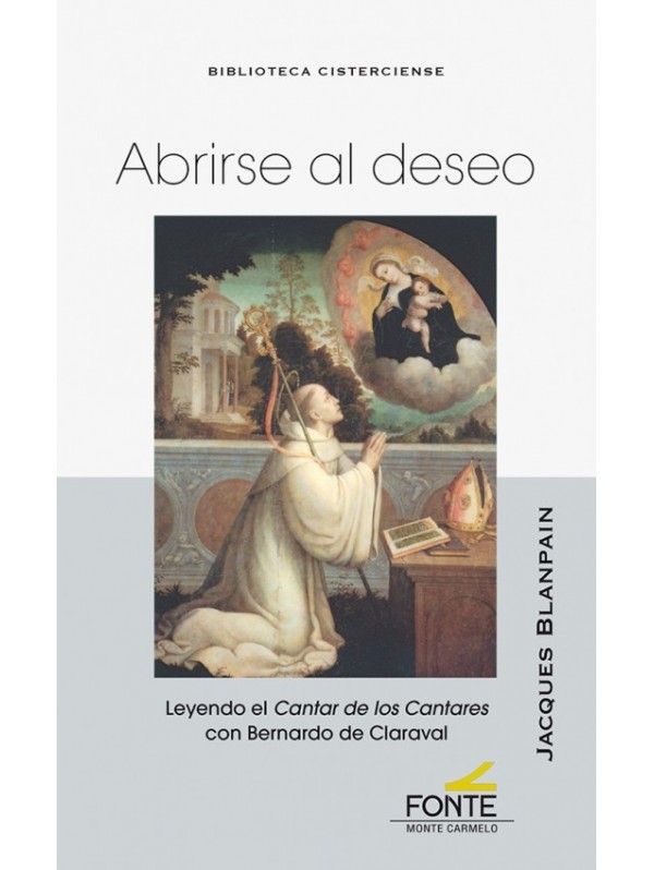 Abrirse al deseo. Leyendo el Cantar de los Cantares con Bernardo de Claraval