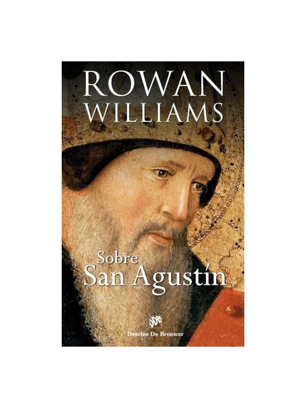Sobre San Agustín. Un enfoque renovado y vivificador del pensamiento agustiniano
