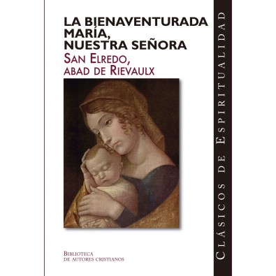 La bienaventurada María, Nuestra Señora