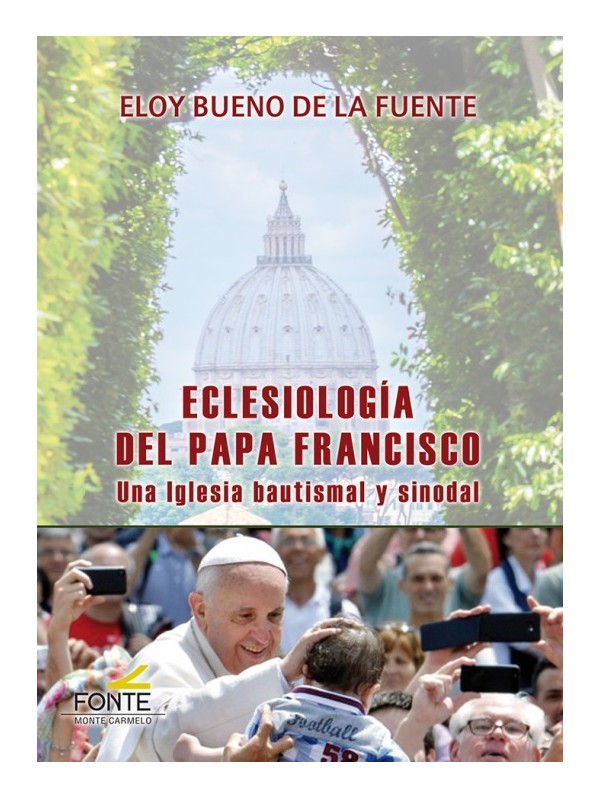 Eclesiología del Papa Francisco. Una Iglesia bautismal y sinodal