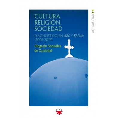 Cultura, religión, sociedad. Diagnóstico en ABC y El País (2007-2017)
