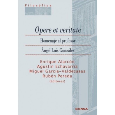 Opere et Veritate. Homenaje al Profesor Ángel Luis González