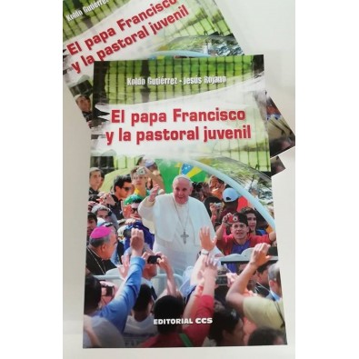 El Papa Francisco y la pastoral juvenil