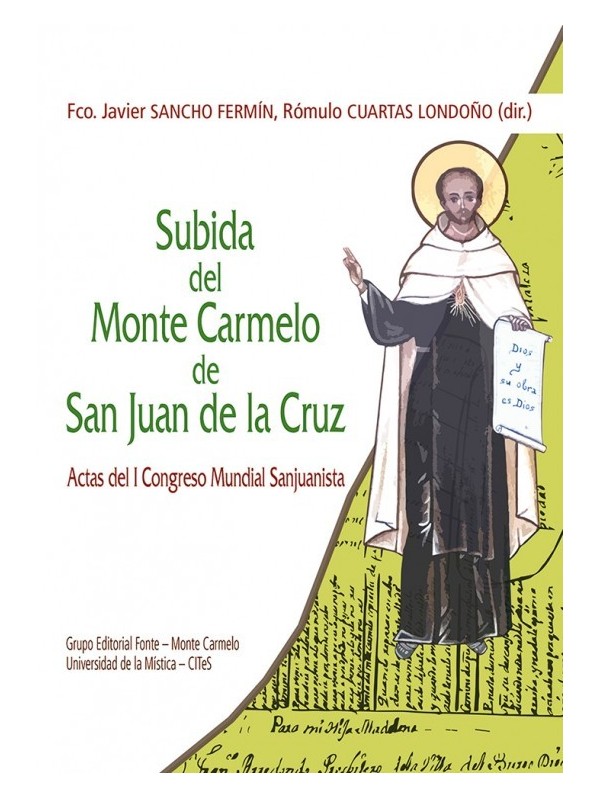 Subida al Monte Carmelo de San Juan de la Cruz. Actas del I Congreso Mundial Sanjuanista