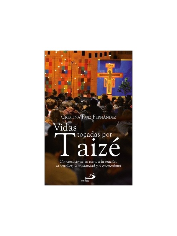 Vidas tocadas por Taizé