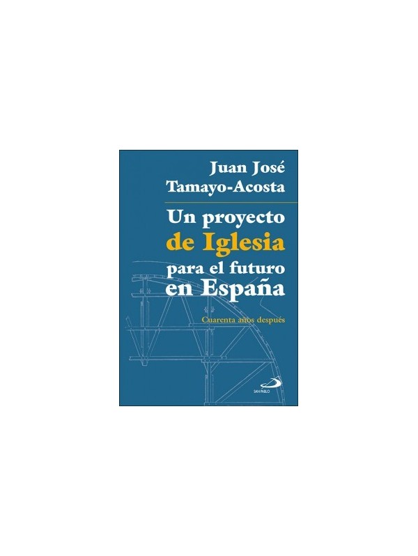 Un proyecto de Iglesia para el futuro en España