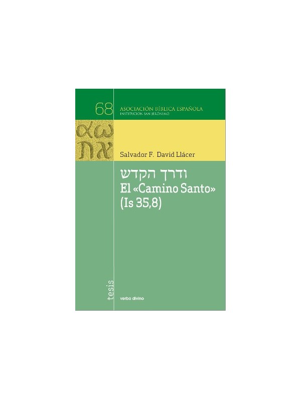 El Camino Santo" (Is 35, 8)