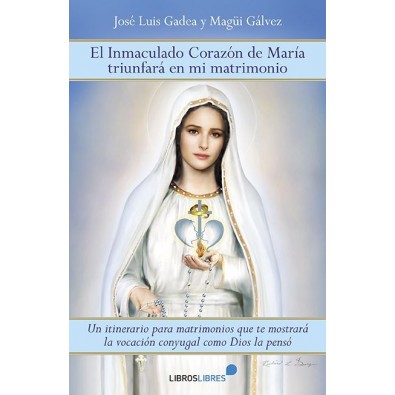 El inmaculado corazón de María triunfará en mi matrimonio
