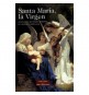 Santa María, la Virgen. Antología de poesía mariana en lengua castellana