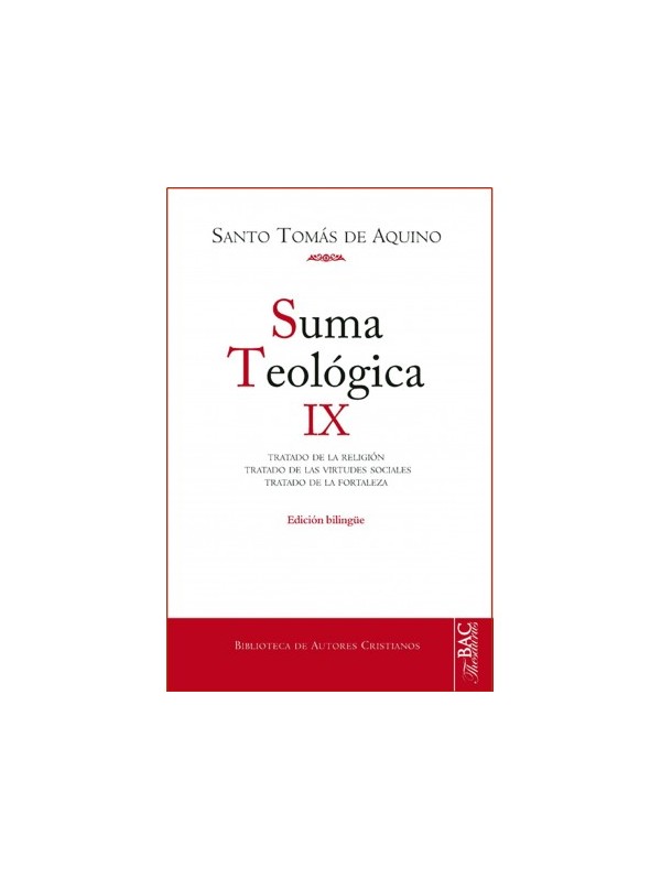 Suma teológica. IX: 2-2 q. 80-140. Edición Bilingüe