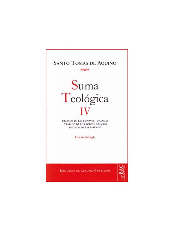 Suma teológica. IV: 1-2 q.1-48. Edición bilingüe.
