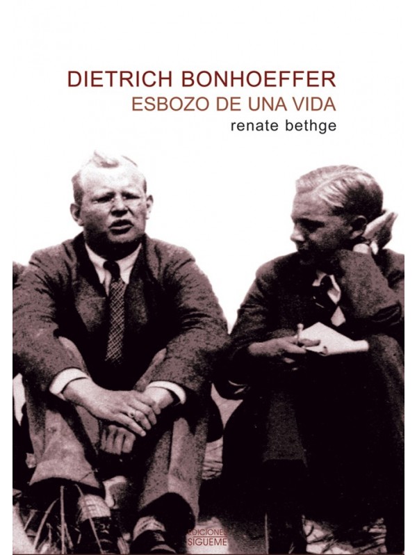 Dietrich Bonhoeffer. Esbozo de una vida
