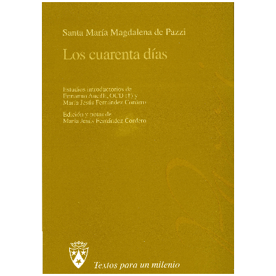 Santa María Magdalena de Pazzi. Los cuarenta días