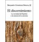 El discernimiento. La novedad del espíritu y la ausencia de la carcoma