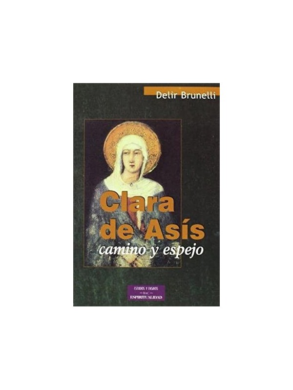 Clara de Asís. Camino y espejo