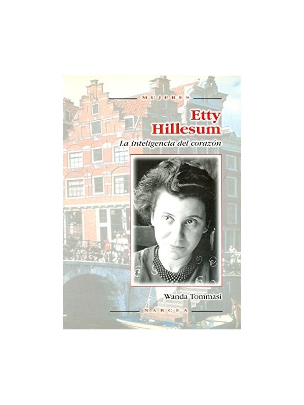 Etty Hillesum. La inteligencia del corazón