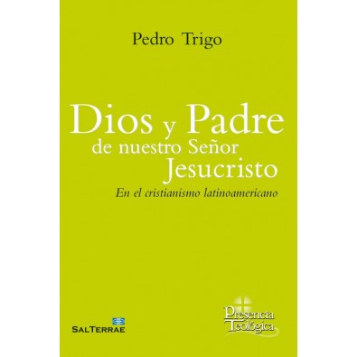 Dios y Padre de nuestro Señor Jesucristo. En el cristianismo latinoamericano