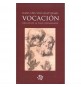 Vocación. Origen de la vida consagrada