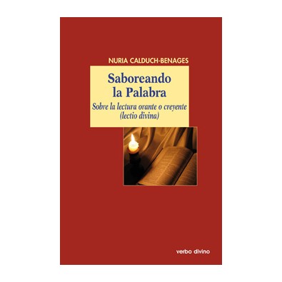 Saboreando la palabra. Sobre la lectura orante o creyente (lectio divina)