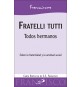 Fratelli Tutti. Carta encíclica sobre la fraternidad y la amistad social