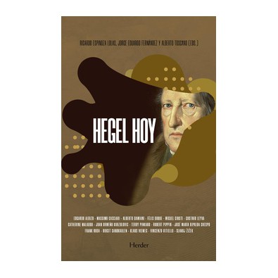 Hegel hoy. Una filosofía para los tiempos del Otro
