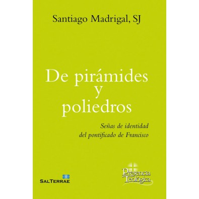 De pirámides y poliedros. Señas de identidad del pontificado de Francisco