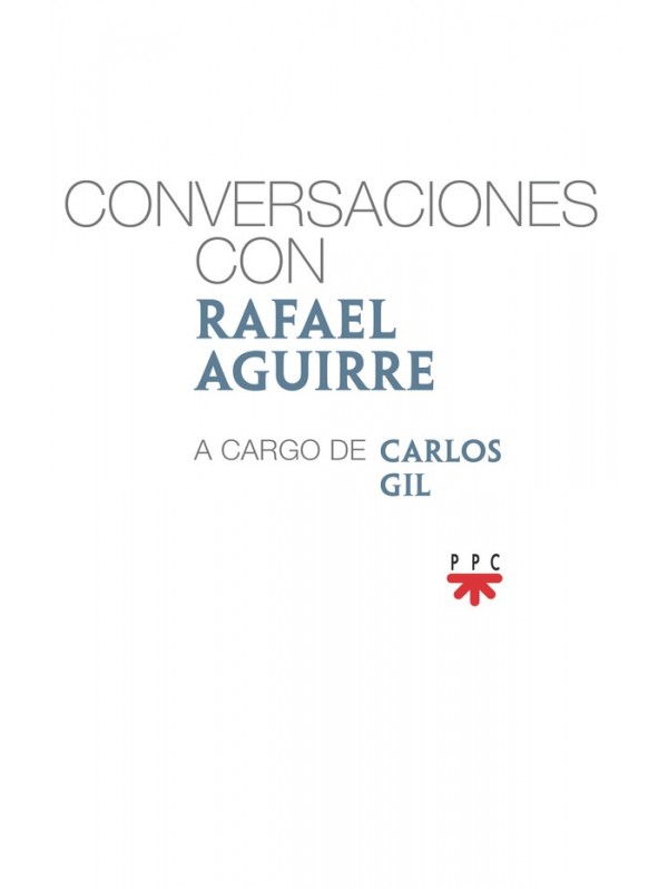 Conversaciones con Rafael Aguirre